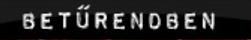BETŰRENDBEN